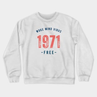 Born in 1971 Crewneck Sweatshirt